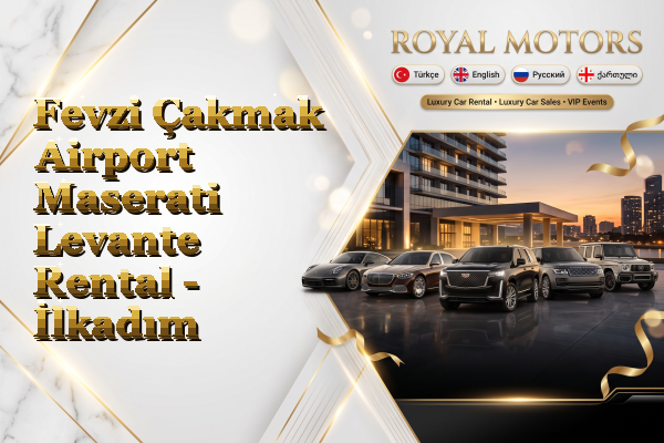 Fevzi Çakmak Airport Maserati Levante Rental - İlkadım