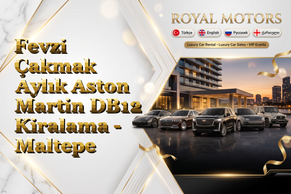 Fevzi Çakmak Aylık Aston Martin DB12 Kiralama - Maltepe