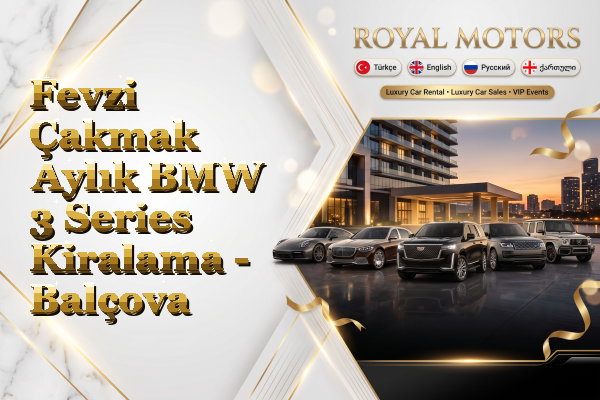 Fevzi Çakmak Aylık BMW 3 Series Kiralama - Balçova