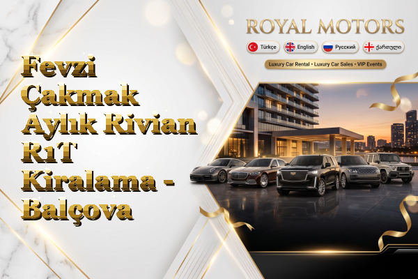 Fevzi Çakmak Aylık Rivian R1T Kiralama - Balçova