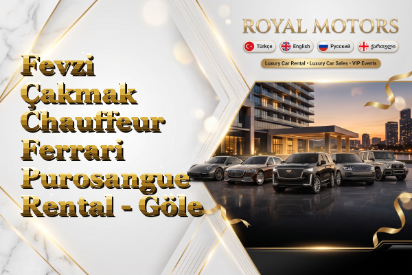 Fevzi Çakmak Chauffeur Ferrari Purosangue Rental - Göle