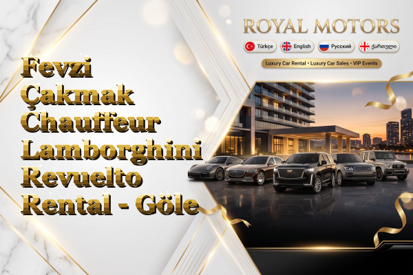 Fevzi Çakmak Chauffeur Lamborghini Revuelto Rental - Göle
