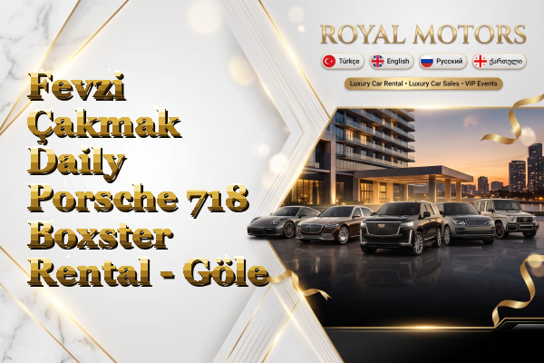 Fevzi Çakmak Daily Porsche 718 Boxster Rental - Göle