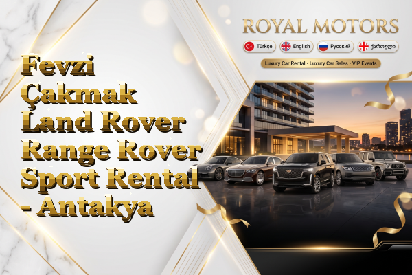 Fevzi Çakmak Land Rover Range Rover Sport Rental - Antakya