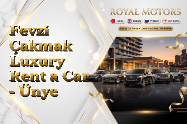 Fevzi Çakmak Luxury Rent a Car - Ünye