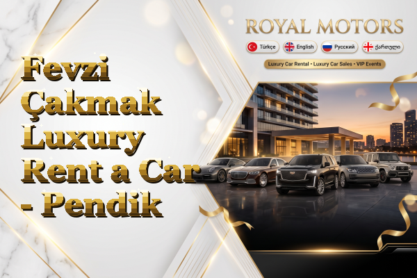 Fevzi Çakmak Luxury Rent a Car - Pendik