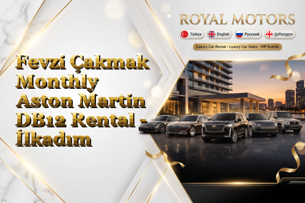 Fevzi Çakmak Monthly Aston Martin DB12 Rental - İlkadım