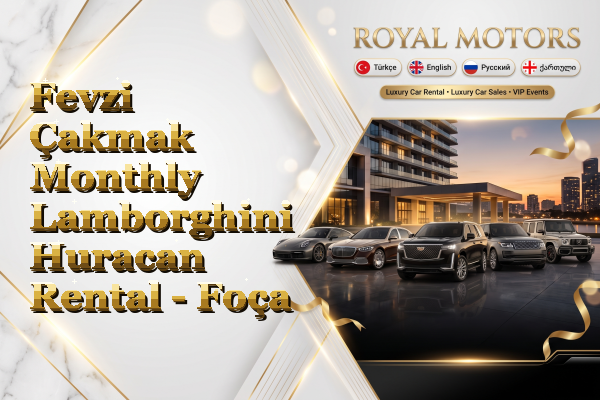 Fevzi Çakmak Monthly Lamborghini Huracan Rental - Foça