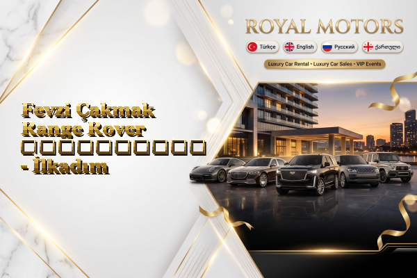 Fevzi Çakmak Range Rover გაქირავება - İlkadım