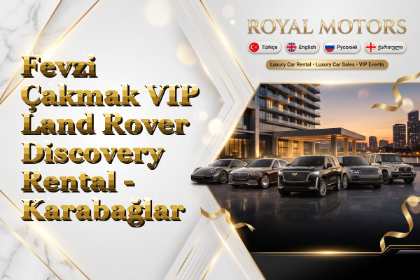 Fevzi Çakmak VIP Land Rover Discovery Rental - Karabağlar