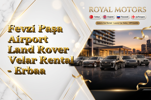 Fevzi Paşa Airport Land Rover Velar Rental - Erbaa