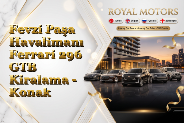 Fevzi Paşa Havalimanı Ferrari 296 GTB Kiralama - Konak