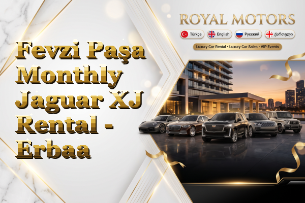 Fevzi Paşa Monthly Jaguar XJ Rental - Erbaa