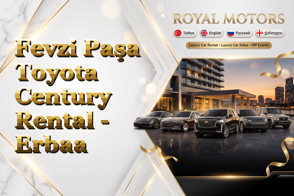 Fevzi Paşa Toyota Century Rental - Erbaa