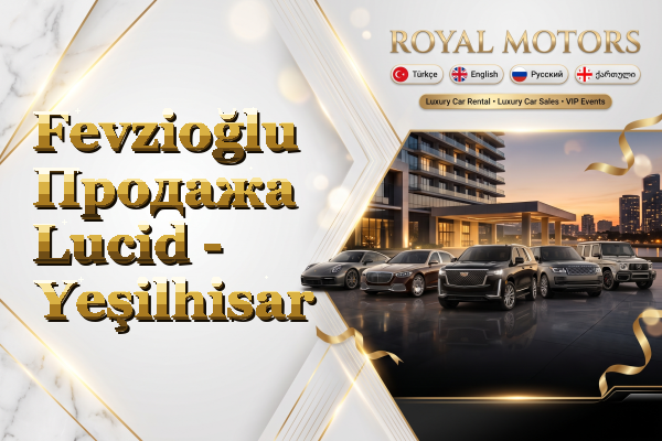 Fevzioğlu Продажа Lucid - Yeşilhisar