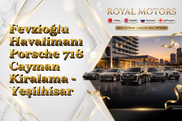 Fevzioğlu Havalimanı Porsche 718 Cayman Kiralama - Yeşilhisar