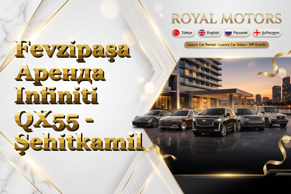Fevzipaşa Аренда Infiniti QX55 - Şehitkamil