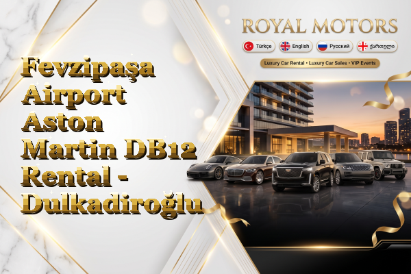 Fevzipaşa Airport Aston Martin DB12 Rental - Dulkadiroğlu