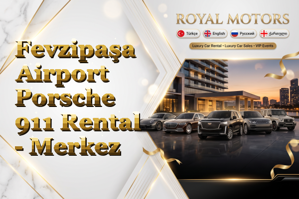Fevzipaşa Airport Porsche 911 Rental - Merkez