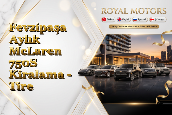 Fevzipaşa Aylık McLaren 750S Kiralama - Tire