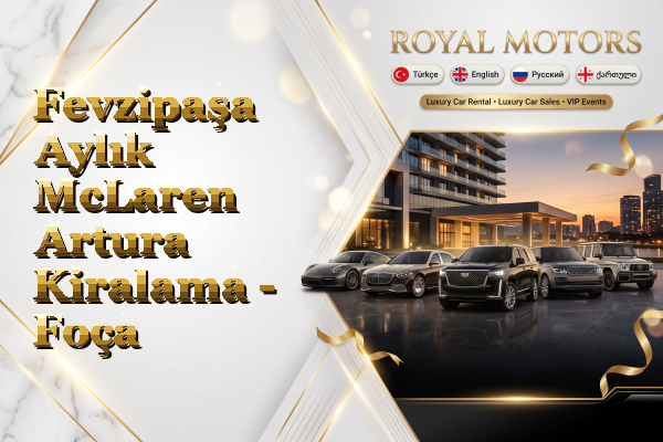 Fevzipaşa Aylık McLaren Artura Kiralama - Foça