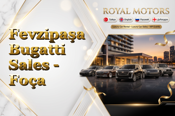 Fevzipaşa Bugatti Sales - Foça
