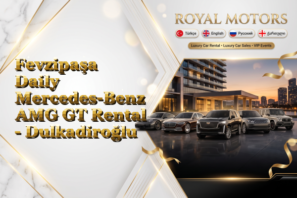 Fevzipaşa Daily Mercedes-Benz AMG GT Rental - Dulkadiroğlu