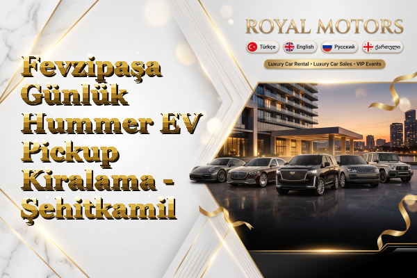 Fevzipaşa Günlük Hummer EV Pickup Kiralama - Şehitkamil