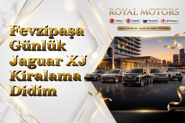 Fevzipaşa Günlük Jaguar XJ Kiralama - Didim