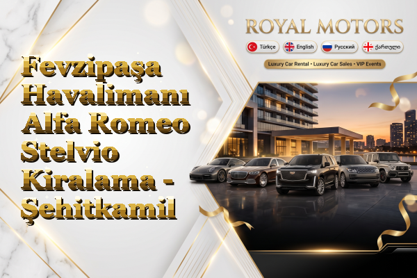 Fevzipaşa Havalimanı Alfa Romeo Stelvio Kiralama - Şehitkamil