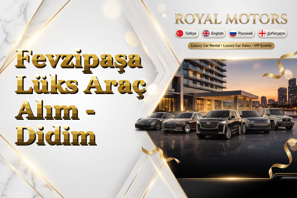 Fevzipaşa Lüks Araç Alım - Didim