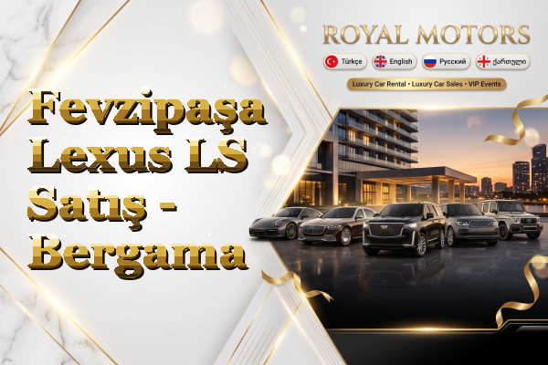 Fevzipaşa Lexus LS Satış - Bergama