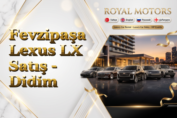 Fevzipaşa Lexus LX Satış - Didim