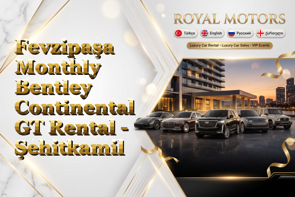 Fevzipaşa Monthly Bentley Continental GT Rental - Şehitkamil