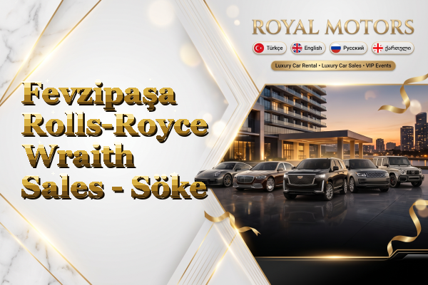 Fevzipaşa Rolls-Royce Wraith Sales - Söke