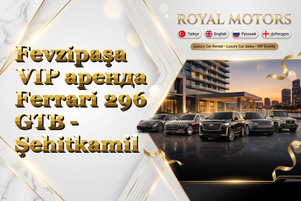 Fevzipaşa VIP аренда Ferrari 296 GTB - Şehitkamil