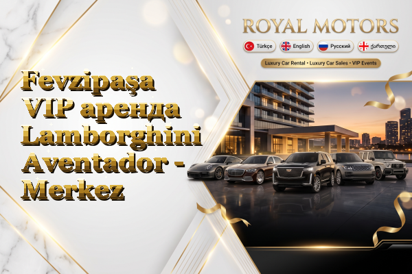 Fevzipaşa VIP аренда Lamborghini Aventador - Merkez