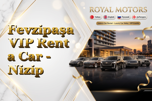 Fevzipaşa VIP Rent a Car - Nizip
