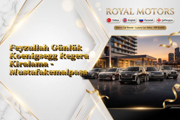 Feyzullah Günlük Koenigsegg Regera Kiralama - Mustafakemalpaşa