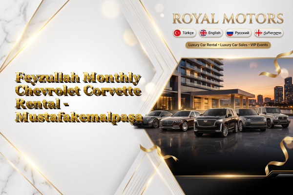 Feyzullah Monthly Chevrolet Corvette Rental - Mustafakemalpaşa