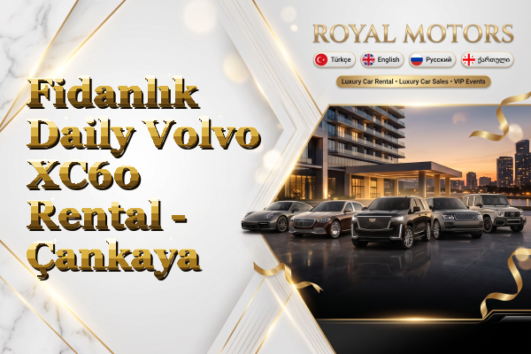Fidanlık Daily Volvo XC60 Rental - Çankaya