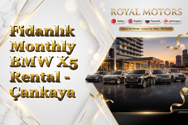 Fidanlık Monthly BMW X5 Rental - Çankaya