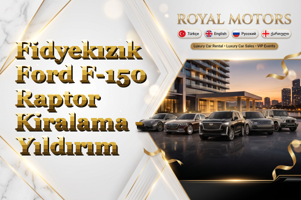 Fidyekızık Ford F-150 Raptor Kiralama - Yıldırım