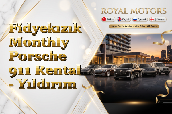 Fidyekızık Monthly Porsche 911 Rental - Yıldırım