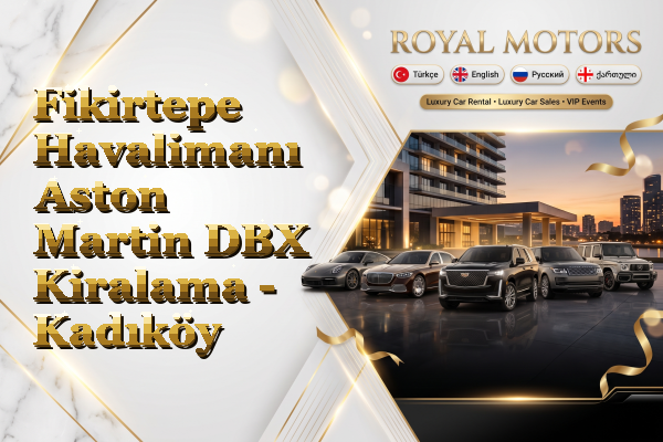 Fikirtepe Havalimanı Aston Martin DBX Kiralama - Kadıköy