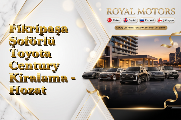 Fikripaşa Şoförlü Toyota Century Kiralama - Hozat