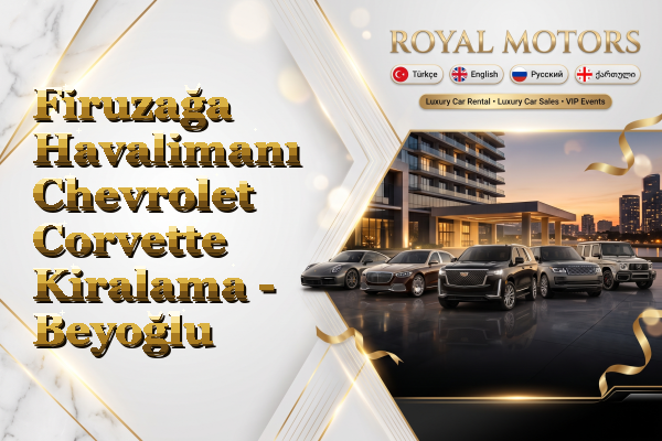 Firuzağa Havalimanı Chevrolet Corvette Kiralama - Beyoğlu