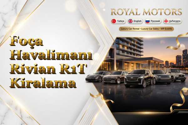Foça Havalimanı Rivian R1T Kiralama