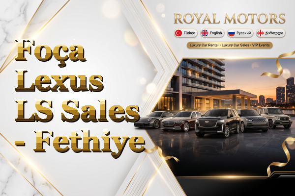 Foça Lexus LS Sales - Fethiye