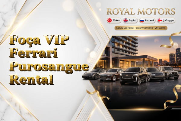 Foça VIP Ferrari Purosangue Rental
